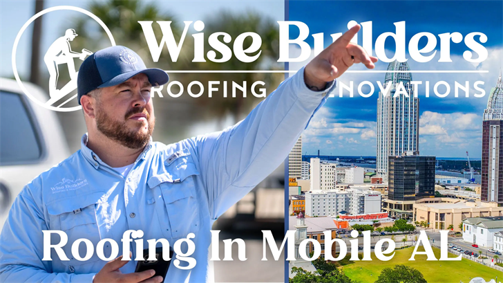 Wise Builders Roofing and Renovations Delivers Top Roofing Services in Mobile, Alabama